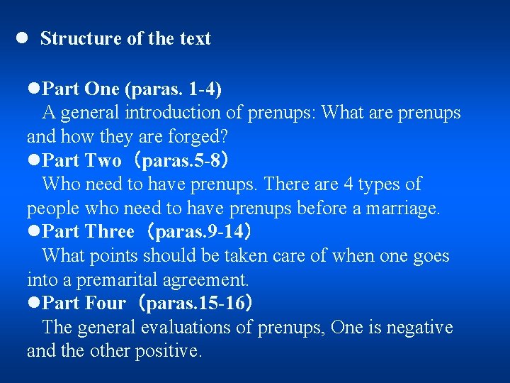 l Structure of the text l. Part One (paras. 1 -4) A general introduction