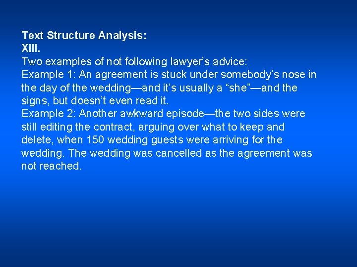 Text Structure Analysis: XIII. Two examples of not following lawyer’s advice: Example 1: An