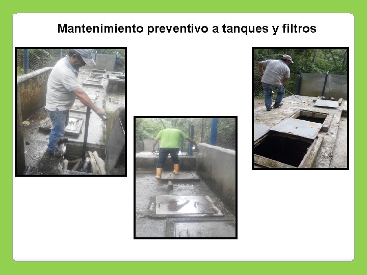 Mantenimiento preventivo a tanques y filtros 