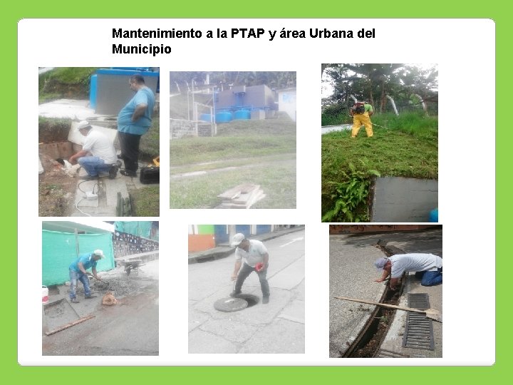 Mantenimiento a la PTAP y área Urbana del Municipio 