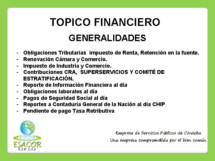 TOPICO FINANCIERO GENERALIDADES - Obligaciones Tributarias impuesto de Renta, Retención en la fuente. Renovación