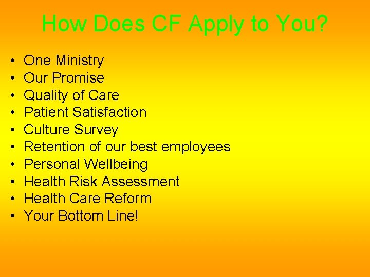 How Does CF Apply to You? • • • One Ministry Our Promise Quality How Does CF Apply to You? • • • One Ministry Our Promise Quality
