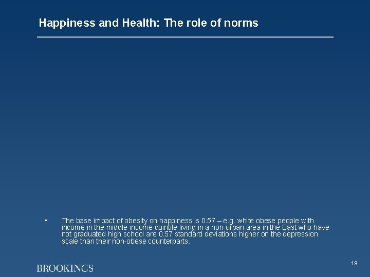 Happiness and Health: The role of norms • The base impact of obesity on