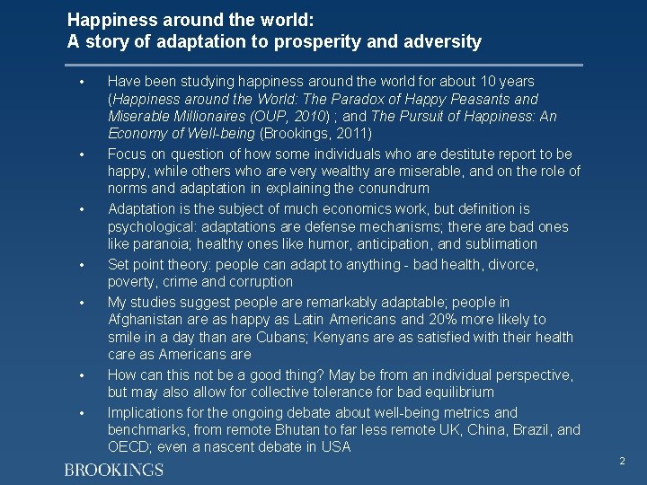 Happiness around the world: A story of adaptation to prosperity and adversity • •