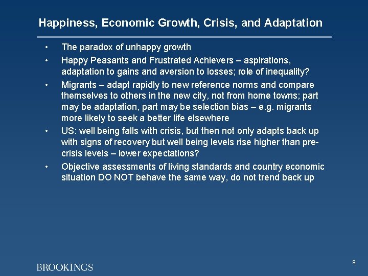 Happiness, Economic Growth, Crisis, and Adaptation • • • The paradox of unhappy growth