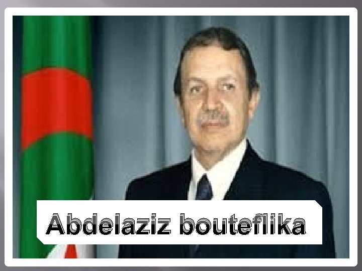 Abdelaziz bouteflika 