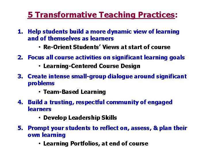5 Transformative Teaching Practices: 1. Help students build a more dynamic view of learning