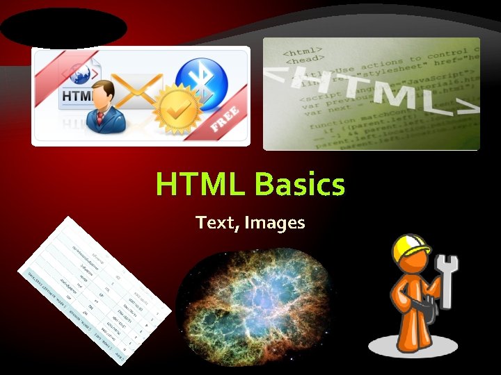 HTML Basics Text, Images 