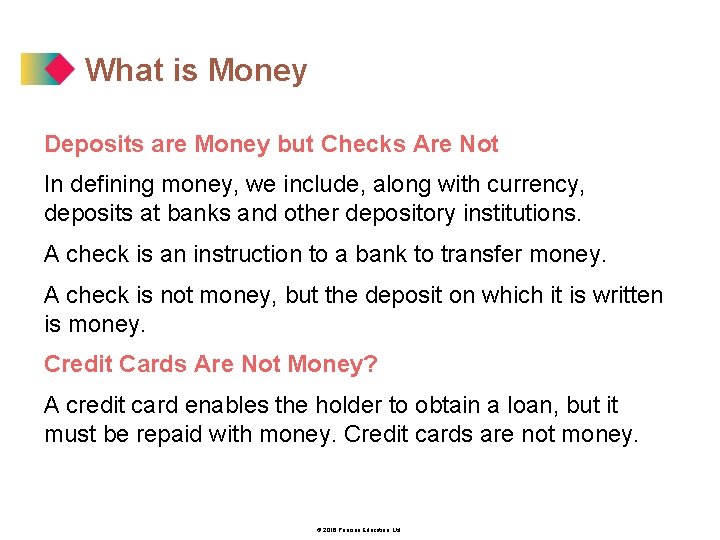 What is Money Deposits are Money but Checks Are Not In defining money, we