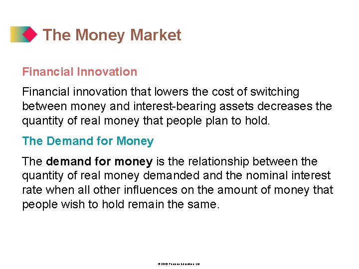 The Money Market Financial Innovation Financial innovation that lowers the cost of switching between