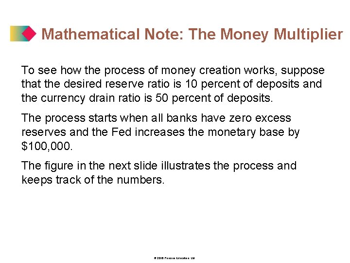 Mathematical Note: The Money Multiplier To see how the process of money creation works,