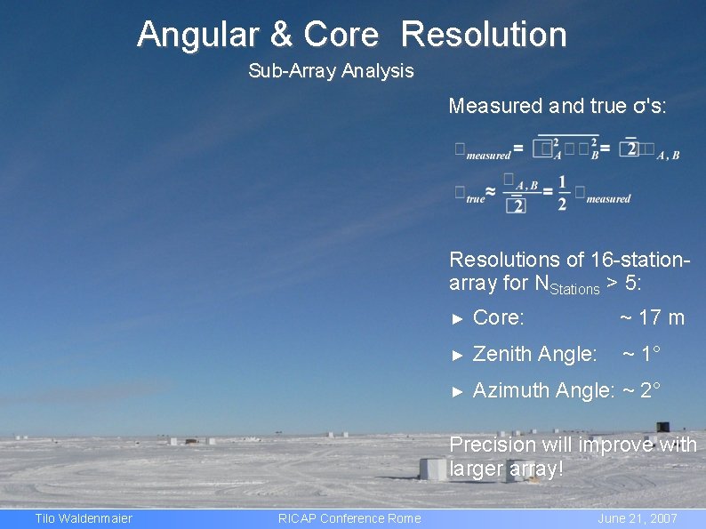 Angular & Core Resolution Sub-Array Analysis Measured and true σ's: Resolutions of 16 -stationarray