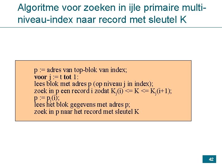 Algoritme voor zoeken in ijle primaire multiniveau-index naar record met sleutel K p :