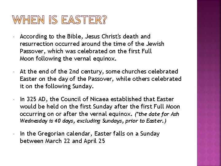  According to the Bible, Jesus Christ's death and resurrection occurred around the time
