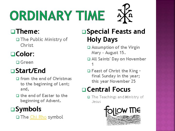 ORDINARY TIME q Theme: q The Public Ministry of Christ q Color: q Green