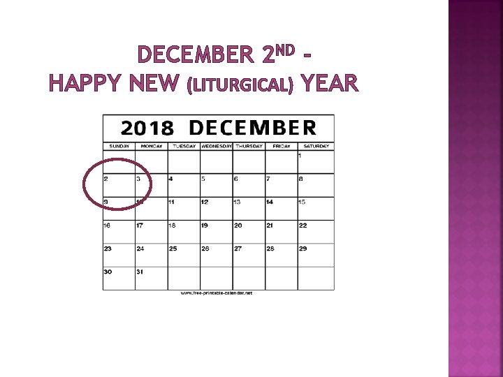 DECEMBER 2 ND HAPPY NEW (LITURGICAL) YEAR 
