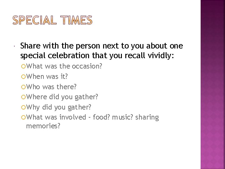  Share with the person next to you about one special celebration that you