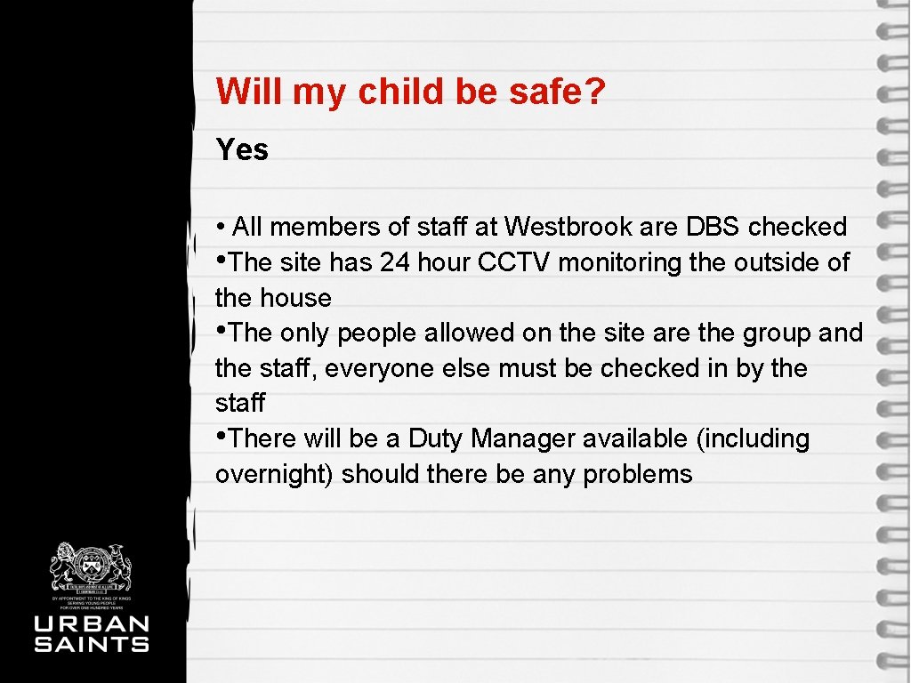 Will my child be safe? Yes • All members of staff at Westbrook are