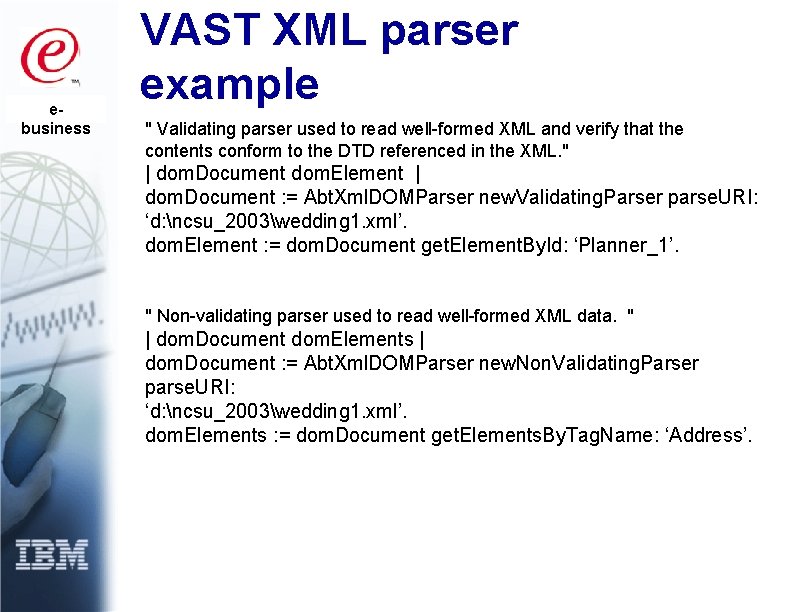 ebusiness VAST XML parser example " Validating parser used to read well-formed XML and