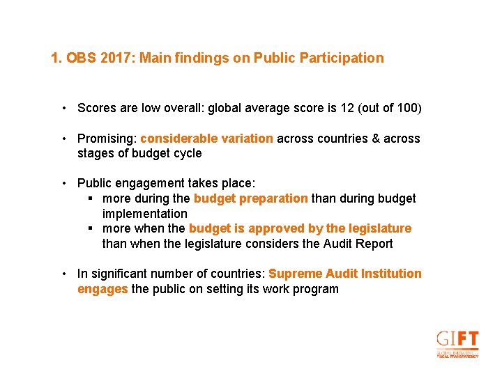 1. OBS 2017: Main findings on Public Participation • Scores are low overall: global