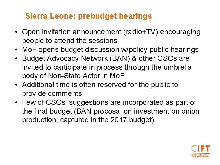 Sierra Leone: prebudget hearings • Open invitation announcement (radio+TV) encouraging people to attend the