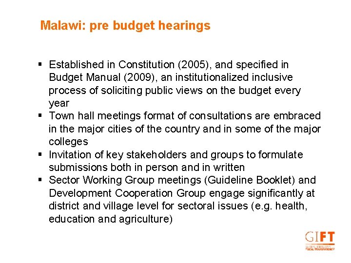 Malawi: pre budget hearings § Established in Constitution (2005), and specified in Budget Manual