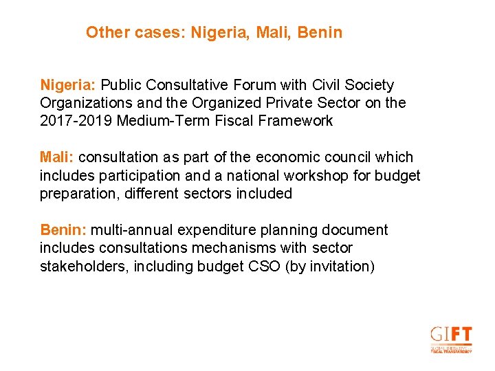 Other cases: Nigeria, Mali, Benin Nigeria: Public Consultative Forum with Civil Society Organizations and