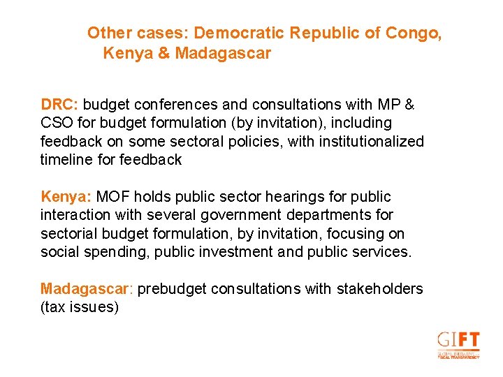 Other cases: Democratic Republic of Congo, Kenya & Madagascar DRC: budget conferences and consultations