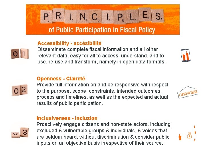 Accessibility - accésibilité Disseminate complete fiscal information and all other relevant data, easy for