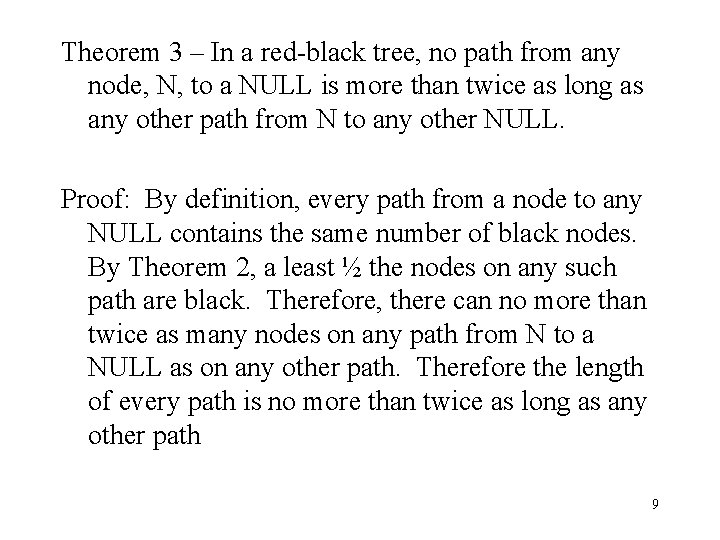 Theorem 3 – In a red-black tree, no path from any node, N, to