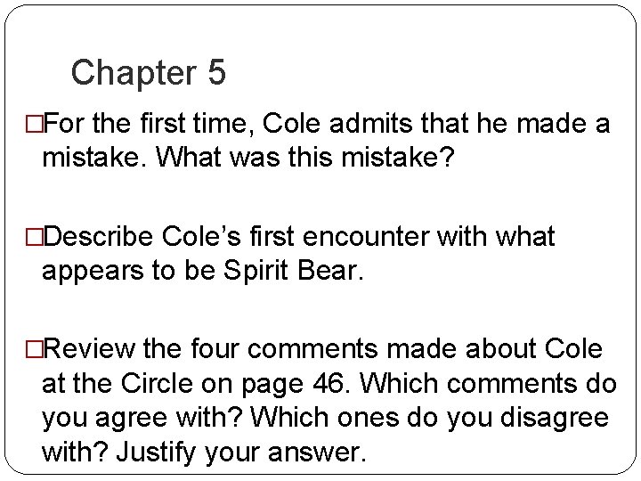 Chapter 5 �For the first time, Cole admits that he made a mistake. What
