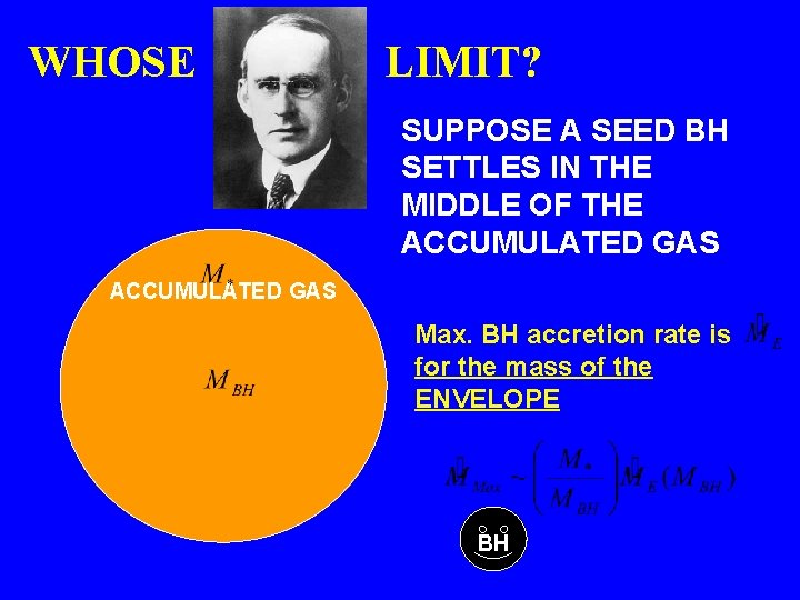 WHOSE LIMIT? SUPPOSE A SEED BH SETTLES IN THE MIDDLE OF THE ACCUMULATED GAS