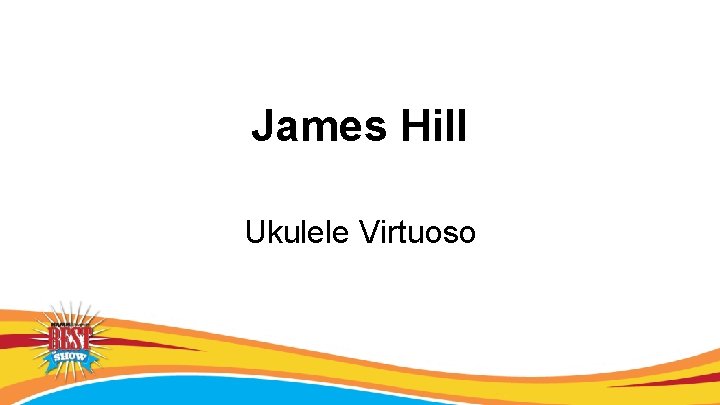 James Hill Ukulele Virtuoso 