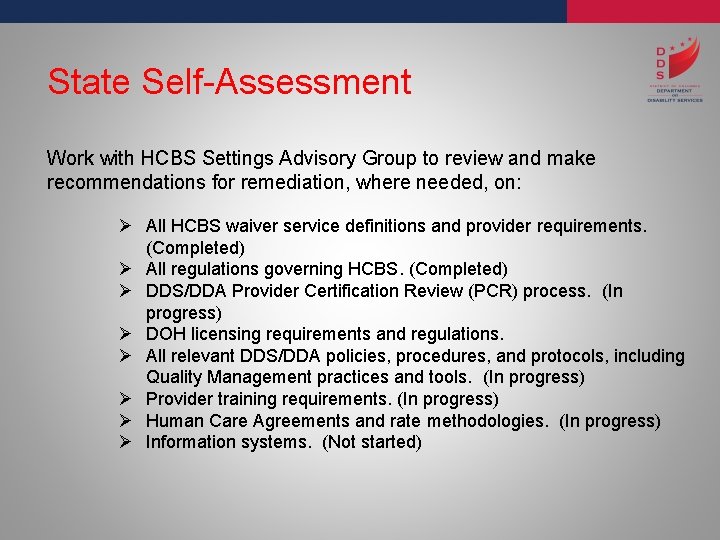 State Self-Assessment Work with HCBS Settings Advisory Group to review and make recommendations for