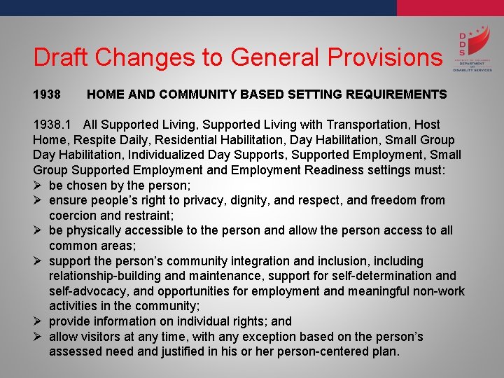 Draft Changes to General Provisions 1938 HOME AND COMMUNITY BASED SETTING REQUIREMENTS 1938. 1