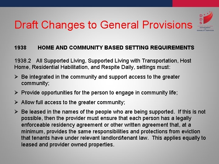 Draft Changes to General Provisions 1938 HOME AND COMMUNITY BASED SETTING REQUIREMENTS 1938. 2