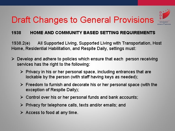 Draft Changes to General Provisions 1938 HOME AND COMMUNITY BASED SETTING REQUIREMENTS 1938. 2(e)