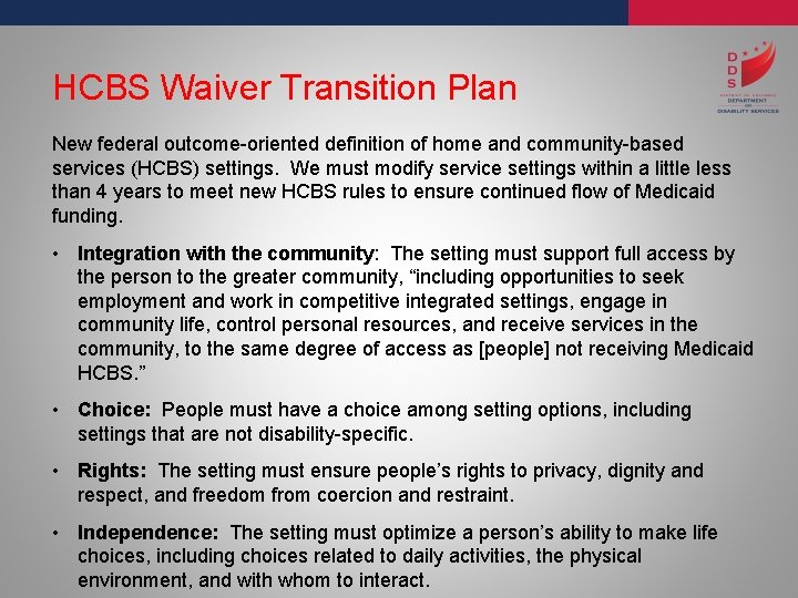 HCBS Waiver Transition Plan New federal outcome-oriented definition of home and community-based services (HCBS)