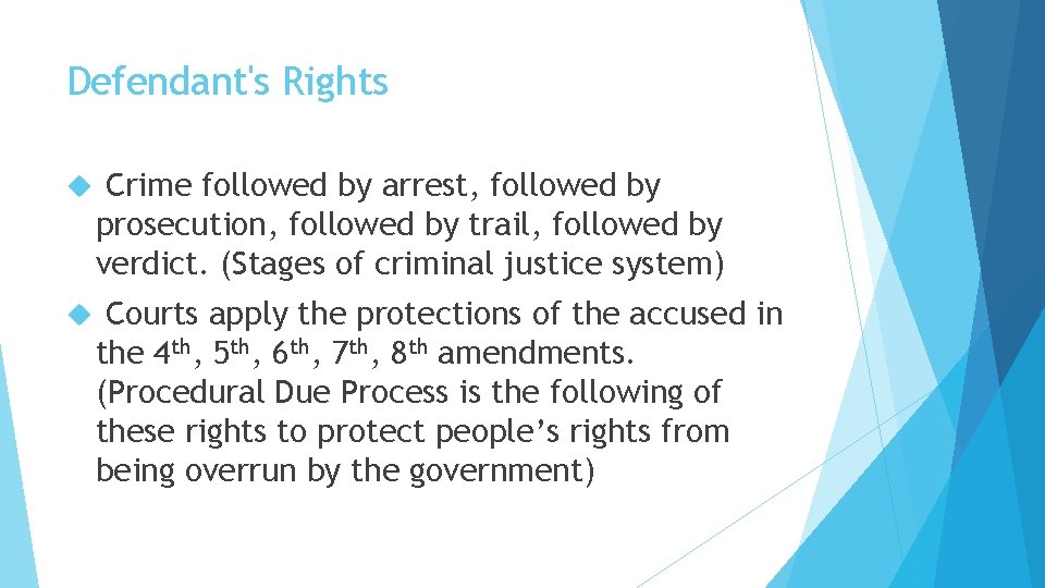 Defendant's Rights Crime followed by arrest, followed by prosecution, followed by trail, followed by