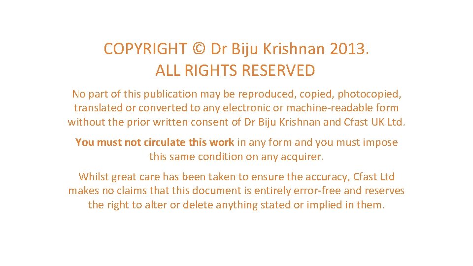 COPYRIGHT © Dr Biju Krishnan 2013. ALL RIGHTS RESERVED No part of this publication