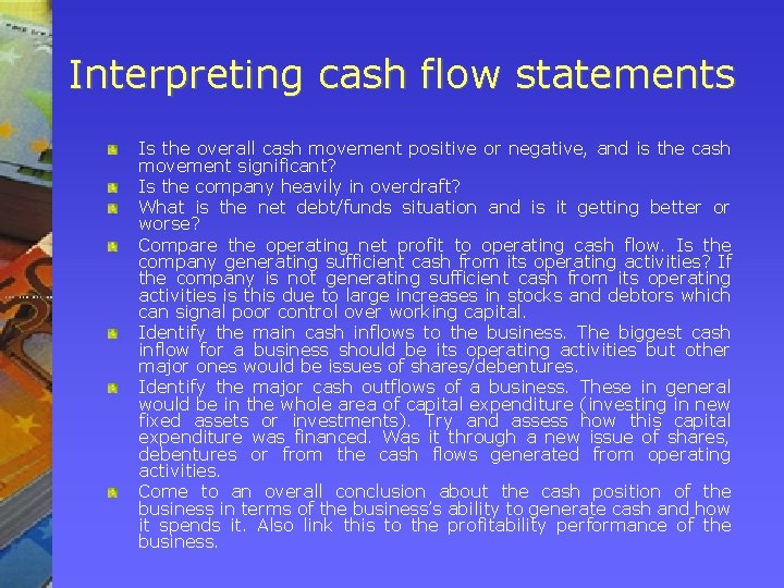 Interpreting cash flow statements Is the overall cash movement positive or negative, and is