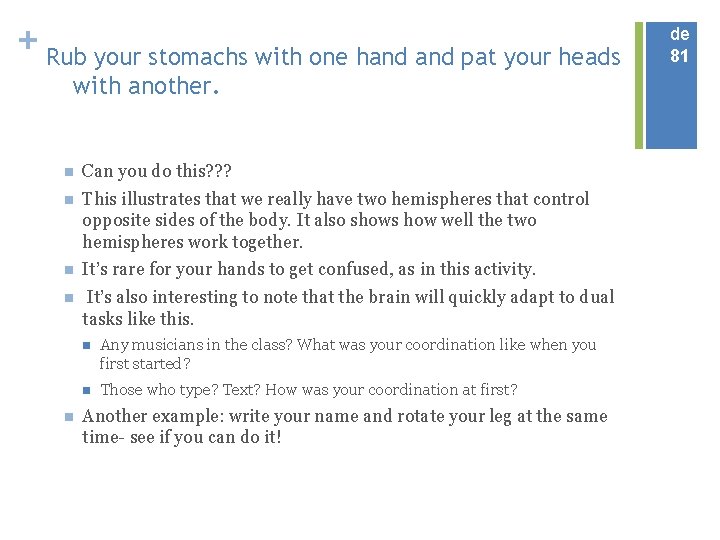 + Rub your stomachs with one hand pat your heads with another. n Can