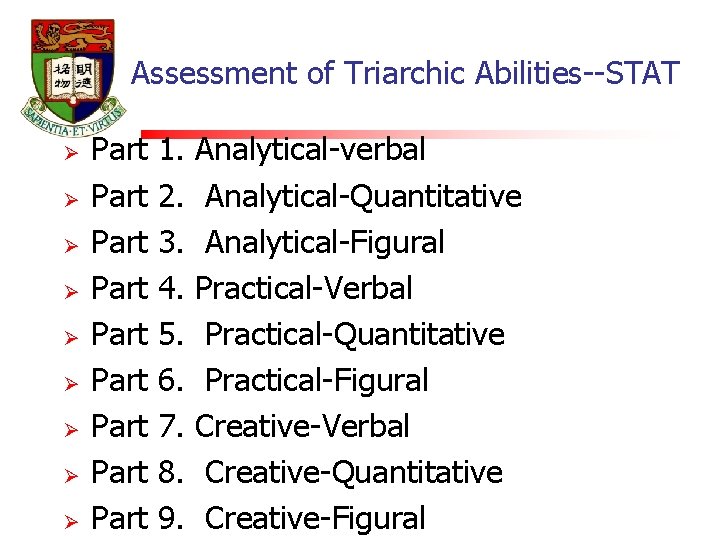 Assessment of Triarchic Abilities--STAT Ø Ø Ø Ø Ø Part Part Part 1. 2.