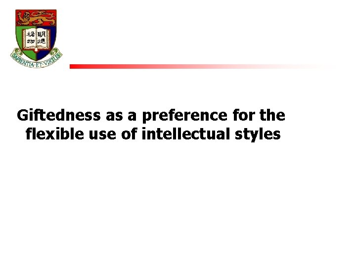 Giftedness as a preference for the flexible use of intellectual styles 