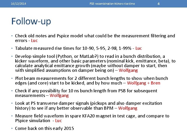 16/12/2014 PSB recombination kickers rise time 4 Follow-up • Check old notes and Pspice