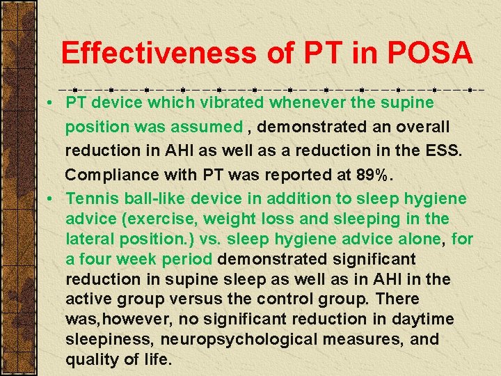 Effectiveness of PT in POSA • PT device which vibrated whenever the supine position