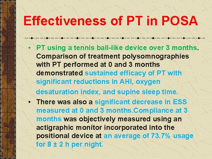 Effectiveness of PT in POSA • PT using a tennis ball-like device over 3