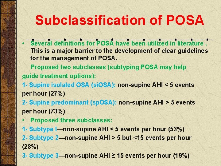 Subclassification of POSA • Several definitions for POSA have been utilized in literature. This