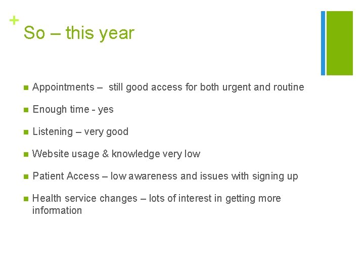 + So – this year n Appointments – still good access for both urgent