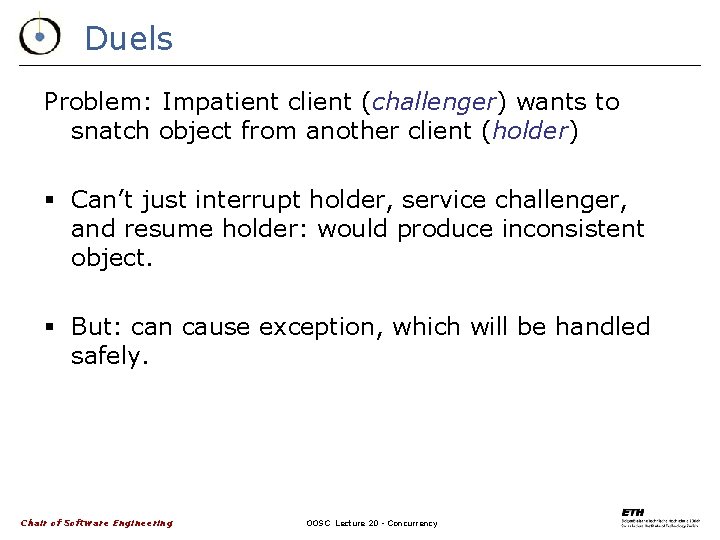 Duels Problem: Impatient client (challenger) wants to snatch object from another client (holder) §